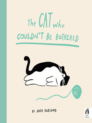 cover image of The Cat Who Couldn't Be Bothered